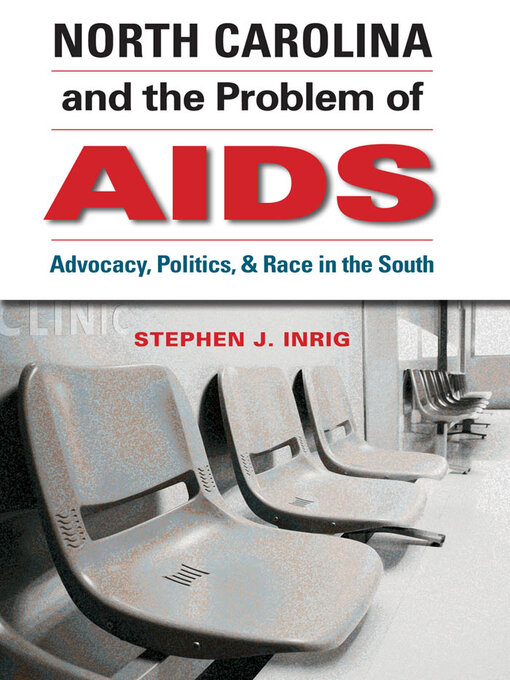 Title details for North Carolina and the Problem of AIDS by Stephen J. Inrig - Available